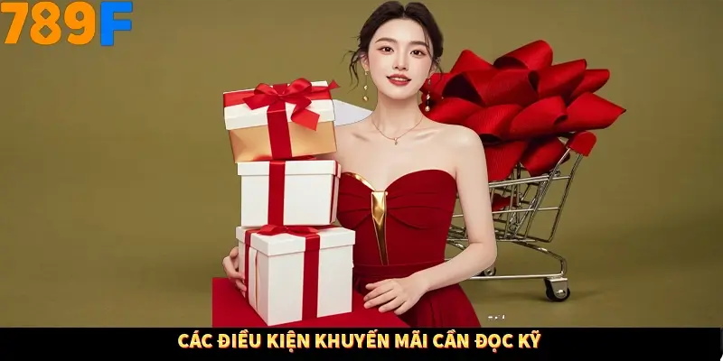 Các điều kiện khuyến mãi cần đọc kỹ 