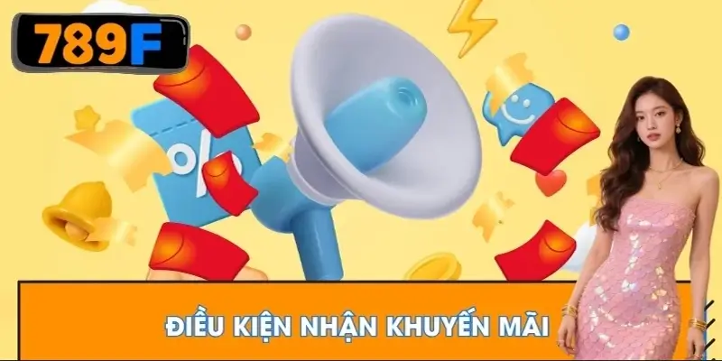 Điều kiện nhận khuyến mãi