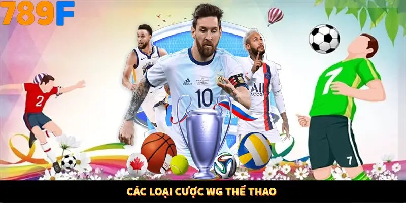 Các loại cược WG Thể Thao