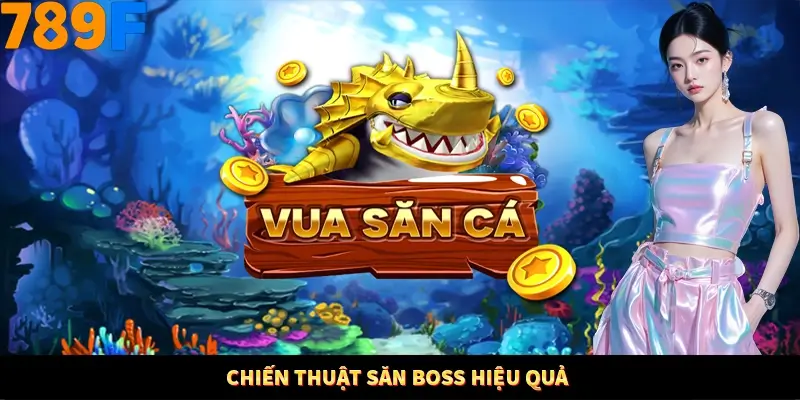 Chiến thuật săn boss hiệu quả