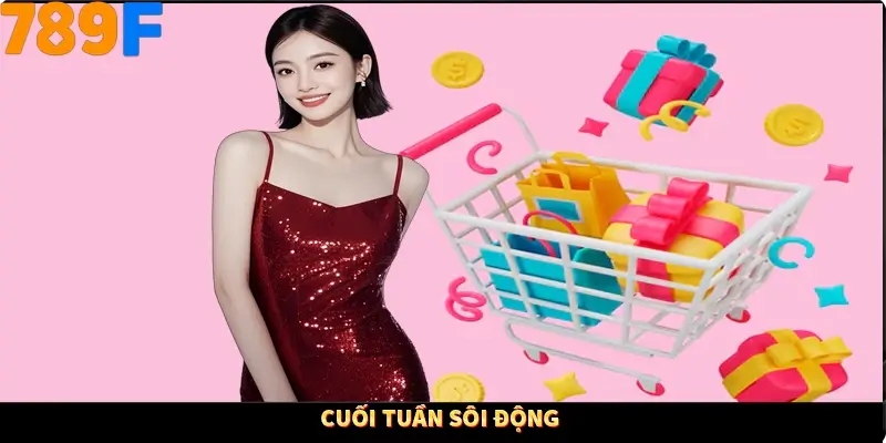 Cuối tuần sôi động