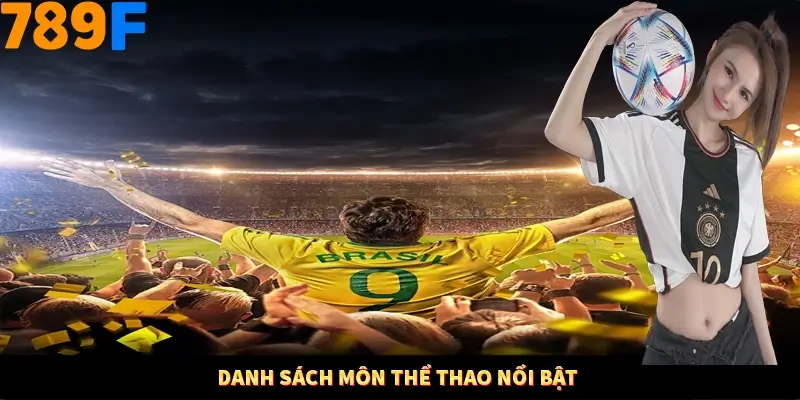 Danh sách môn thể thao nổi bật Danh sách môn thể thao nổi bật