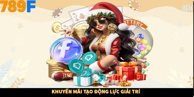 Khuyến mãi tạo động lực giải trí Khuyến mãi tạo động lực giải trí