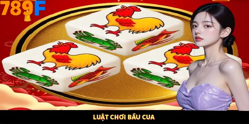 Luật chơi bầu cua Luật chơi bầu cua