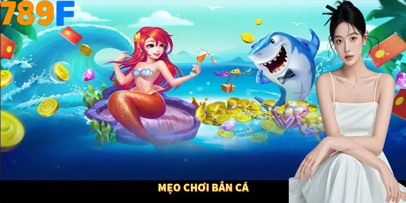 Mẹo chơi bắn cá