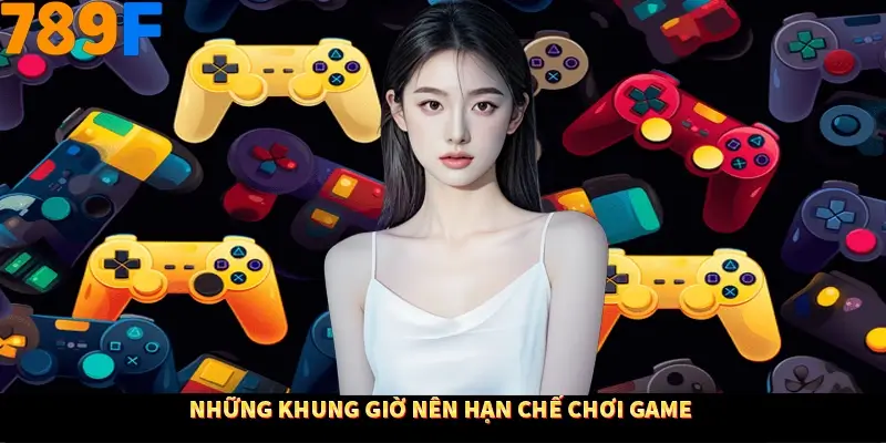 Những khung giờ nên hạn chế chơi game Những khung giờ nên hạn chế chơi game
