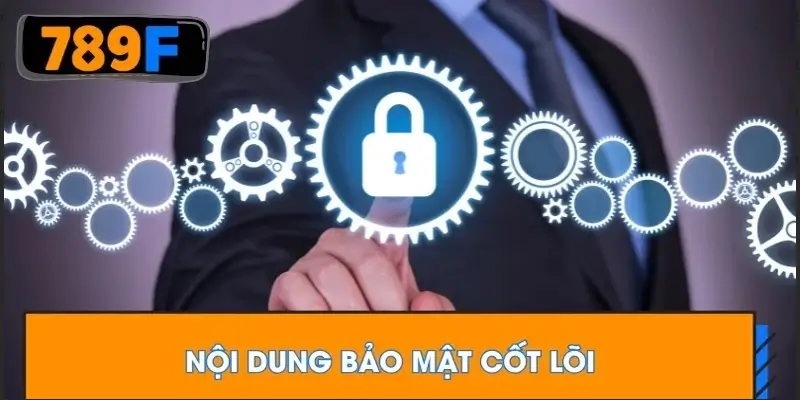 Nội dung bảo mật cốt lõi