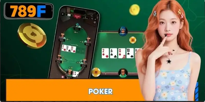 Poker – Khi Kỹ Năng Quan Trọng Hơn May Mắn Tại Nền Tảng 789F 2 Poker