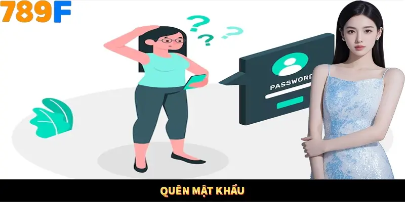 Quên Mật Khẩu 789F- Xử Lý Nhanh Khi Không Vào Được Hệ Thống 1 Quên mật khẩu