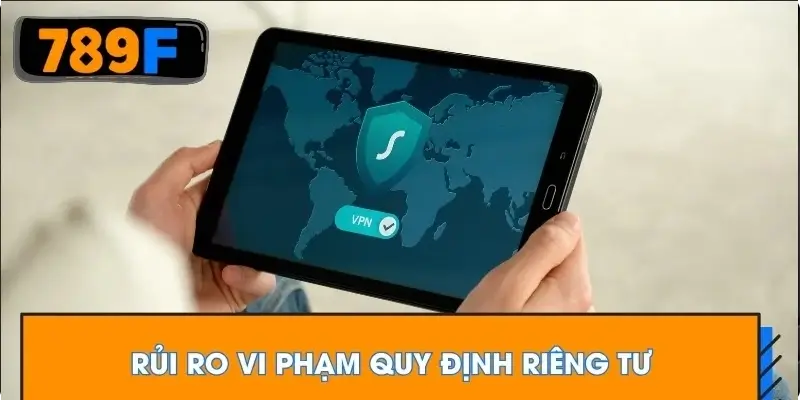 Rủi ro khi vi phạm quyền riêng tư Rủi ro khi vi phạm quyền riêng tư