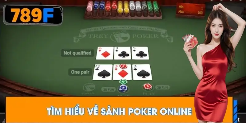 Tìm hiểu về sảnh poker online