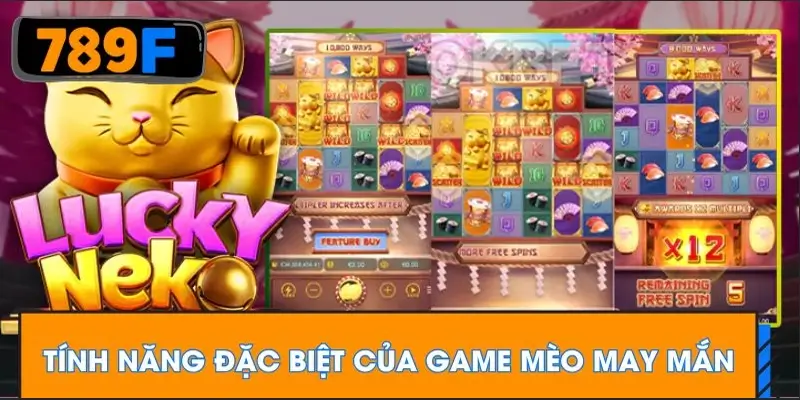 Tính năng đặc biệt của game mèo may mắn