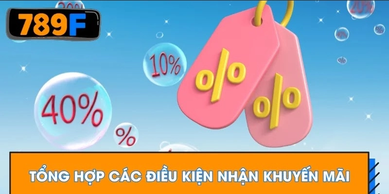Tìm hiểu chung về điều kiện nhận khuyến mãi Tổng hợp các điều kiện nhận khuyến mãi