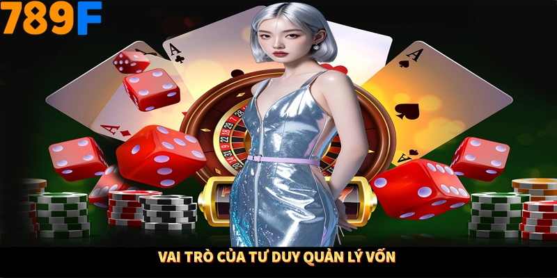 Vai trò của tư duy quản lý vốn Vai trò của tư duy quản lý vốn